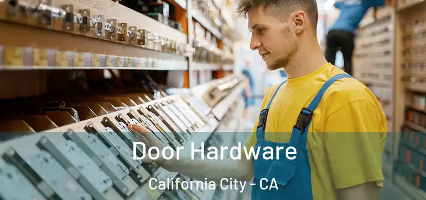  Door Hardware California City - CA
