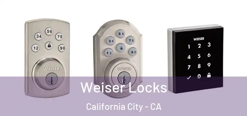  Weiser Locks California City - CA